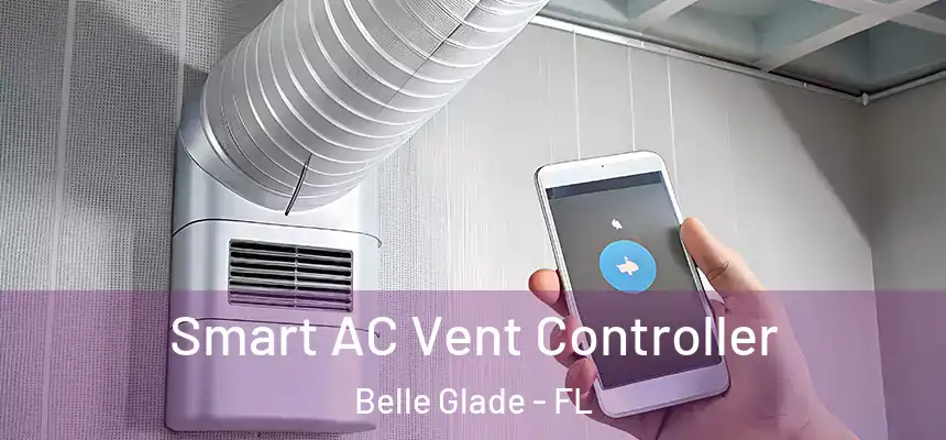 Smart AC Vent Controller Belle Glade - FL